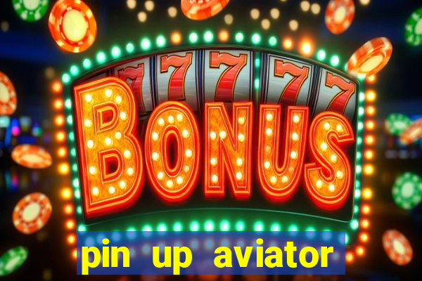 pin up aviator promo code